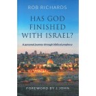 Has God Finished With Israel? By Rob Richards